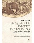 Foto A Quarta Parte do Mundo - a Corrida Aos Confins da Terra e a Épica História do Mapa... - Lester, Toby - 9788539004126