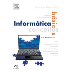 Informática - Conceitos Básicos - 8ª Ed. 2011 - Velloso, Fernando De Castro - 9788535243970