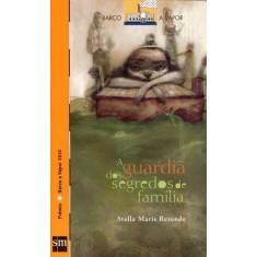 A Guardiã Dos Segredos De Família - Col. Barco A Vapor - Rezende, Stela Maris - 9788576757320